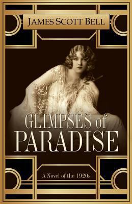 Glimpses of Paradise: A Novel of the 1920s 0910355304 Book Cover