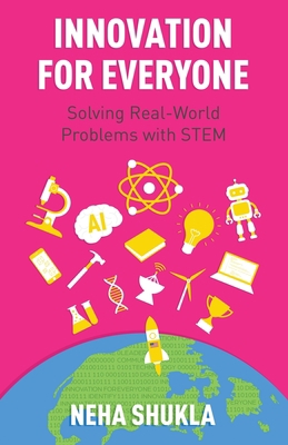 Innovation for Everyone: Solving Real-World Pro... B0BMZCZR4R Book Cover