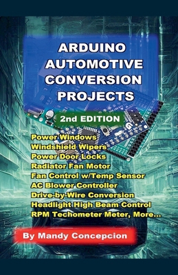 Arduino Automotive Conversion Projects B0D7YY9TY2 Book Cover