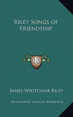 Riley Songs of Friendship 116337590X Book Cover
