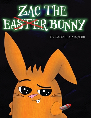 Zac the (not) Easter Bunny B0F22VT7P7 Book Cover
