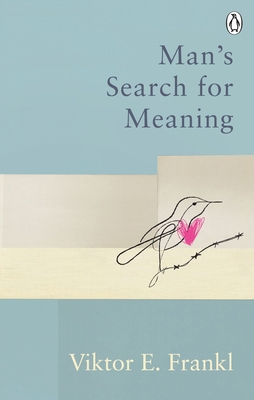 Man's Search For Meaning: Classic Editions 1846046386 Book Cover