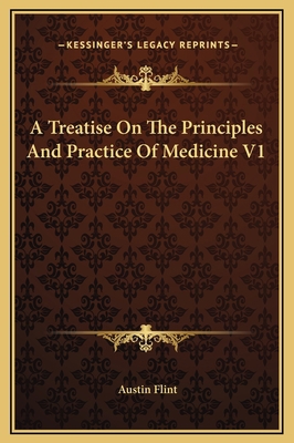 A Treatise On The Principles And Practice Of Me... 1169342450 Book Cover