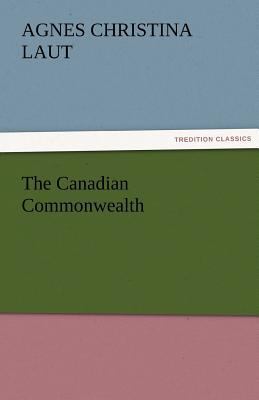 The Canadian Commonwealth 384248576X Book Cover