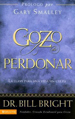 El Gozo de Perdonar: La Llave Para Una Vida Sin... [Spanish] 0829750843 Book Cover