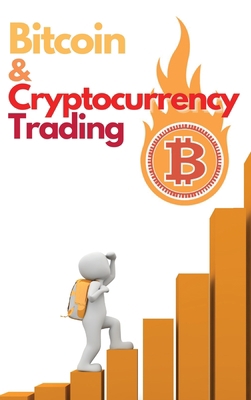 Bitcoin and Cryptocurrency Trading: Learn the B... 1802869263 Book Cover