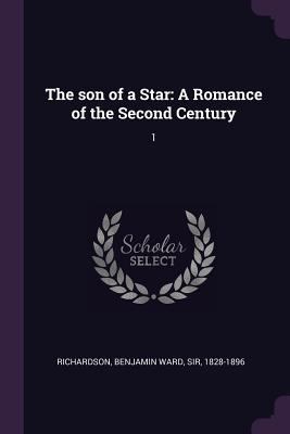 The son of a Star: A Romance of the Second Cent... 1379127548 Book Cover