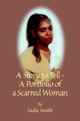 A Story to Tell: A Portfolio of a Scarred Woman 1594084807 Book Cover
