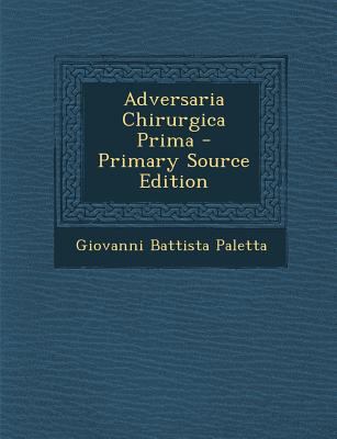 Adversaria Chirurgica Prima [Italian] 1295463652 Book Cover