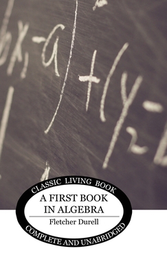 A First Book in Algebra 1922974072 Book Cover