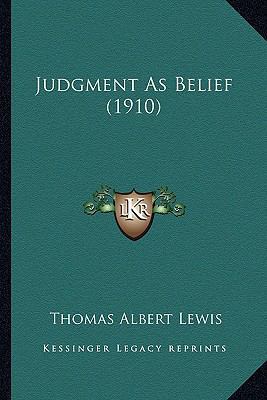 Judgment As Belief (1910) 1164149466 Book Cover