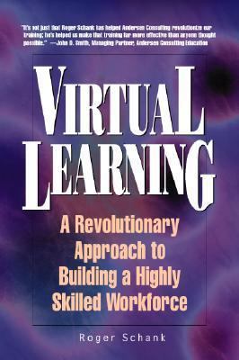 Virtual Learning: A Revolutionary Approach to B... 0786311487 Book Cover