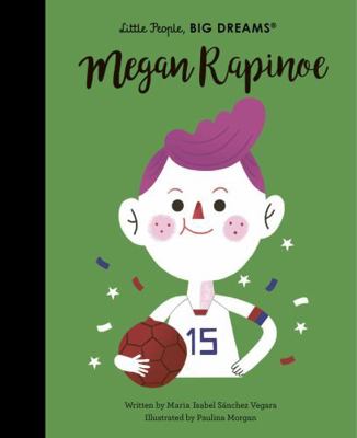 Megan Rapinoe (Little People, BIG DREAMS) 0711257817 Book Cover