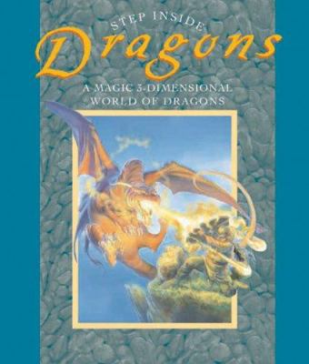 Step Inside: Dragons: A Magic 3-Dimensional Wor... 1402739907 Book Cover