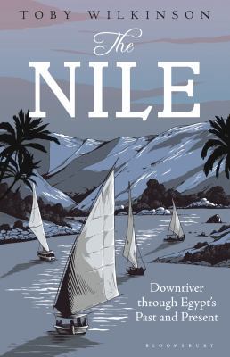 The Nile: Downriver Through Egypt's Past and Pr... 1408830094 Book Cover