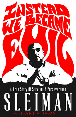 Instead We Became Evil: A Palestinian Refugee's... 1954220421 Book Cover