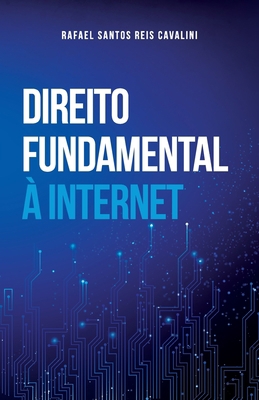 Direito Fundamental À Internet [Portuguese] B093MCGY2R Book Cover
