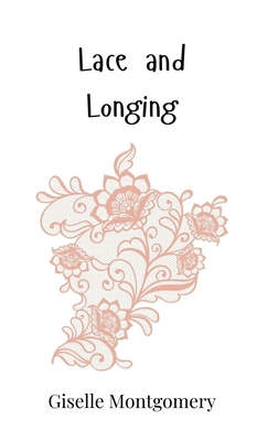 Lace and Longing 1805860402 Book Cover