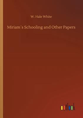 Miriam´s Schooling and Other Papers 3732654826 Book Cover