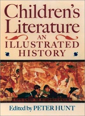 Children's Literature: An Illustrated History 0192123203 Book Cover