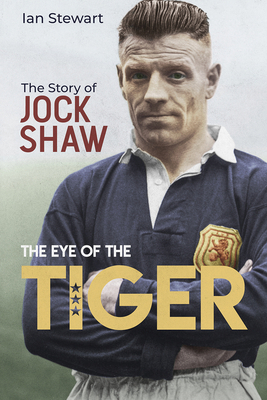 Eye of the Tiger: The Jock Shaw Story 1785319906 Book Cover