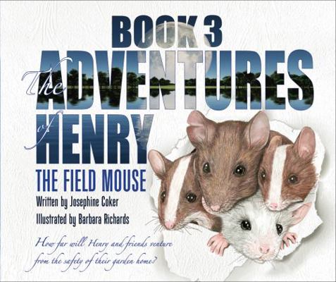 The Adventures of Henry the Field Mouse Book 3
