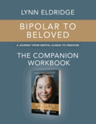 Bipolar to Beloved: A Journey from Mental Illne... 1737490625 Book Cover