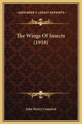 The Wings Of Insects (1918) 1169348122 Book Cover