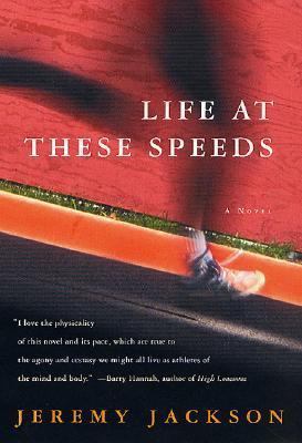 Life at These Speeds: A Novel 0312288085 Book Cover