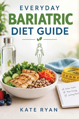 Everyday bariatric diet guide B0HLJVKZSV Book Cover