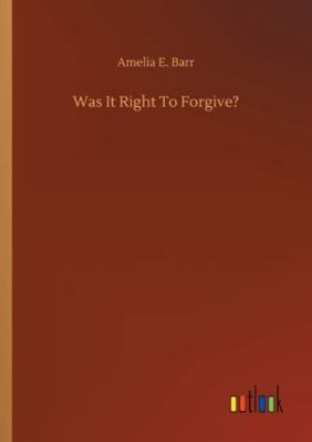 Was It Right To Forgive? 3752324589 Book Cover