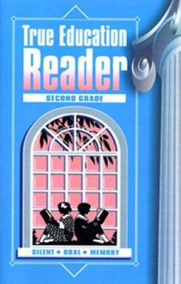 True Education Reader: Second Grade 1572583444 Book Cover