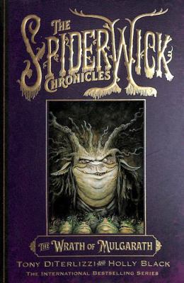 The Wrath of Mulgarath (SPIDERWICK CHRONICLE) 1398527327 Book Cover