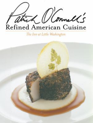 Patrick O'Connell's Refined American Cuisine: T... 0821228455 Book Cover