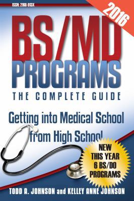 BS/MD Programs-The Complete Guide: Getting into... 1944911006 Book Cover