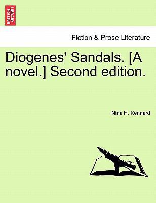 Diogenes' Sandals. [A Novel.] Second Edition. 1241108897 Book Cover