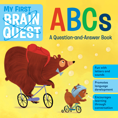 My First Brain Quest ABCs: A Question-And-Answe... 1523514124 Book Cover