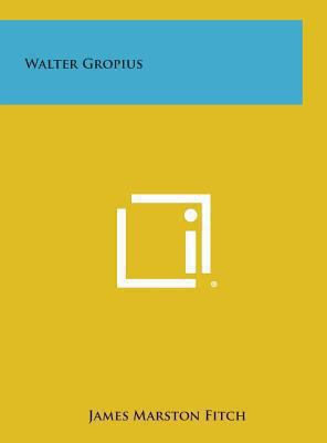 Walter Gropius 1258969432 Book Cover