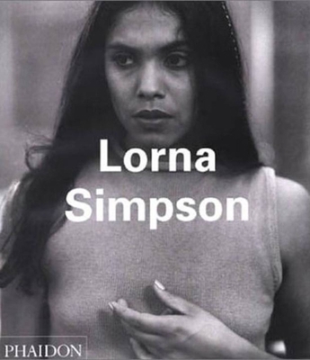 Lorna Simpson (Phaidon Contemporary Artists Ser... 0714840386 Book Cover