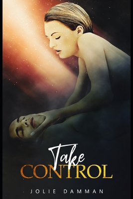 Take Control: A Dark High School Bully Romance B084QLP8JC Book Cover