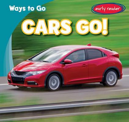 Cars Go! 1538210177 Book Cover