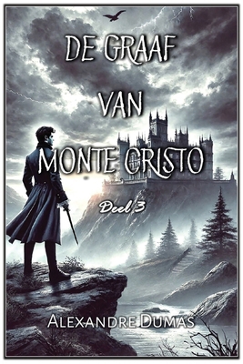 De Graaf van Monte Cristo: Deel 3 [Dutch] B0F8SL5WLH Book Cover