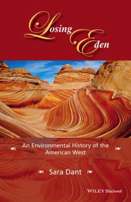 Losing Eden: An Environmental History of the Am... 1118934288 Book Cover