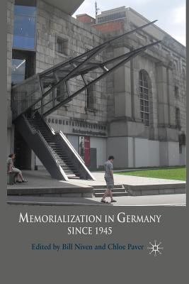 Memorialization in Germany Since 1945 1349302546 Book Cover