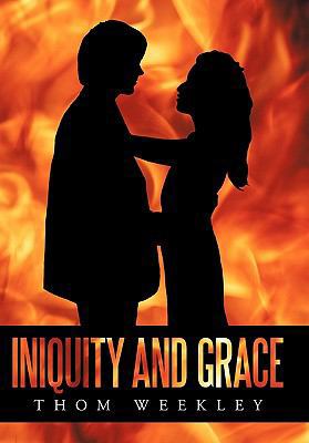 Iniquity and Grace 1452092583 Book Cover