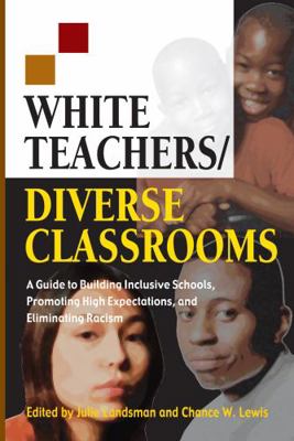 White Teachers/Diverse Classrooms: A Guide to B... 1579221467 Book Cover