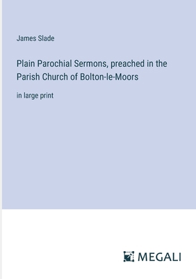 Plain Parochial Sermons, preached in the Parish... 3387082606 Book Cover