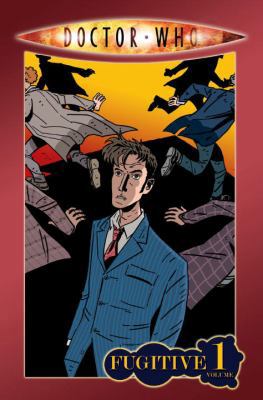 Doctor Who: Fugitive Vol. 1 1600106072 Book Cover