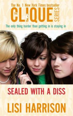 Sealed with a Diss: A Clique Novel. by Lisi Har... 0749941235 Book Cover