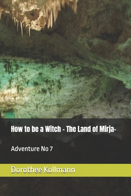 How to be a Witch: Adventure No 7 B0DVQTMV34 Book Cover